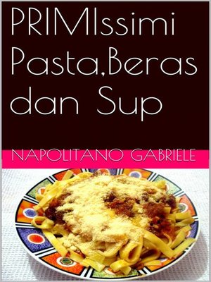 cover image of Primissimi Pasta,beras Dan Sup